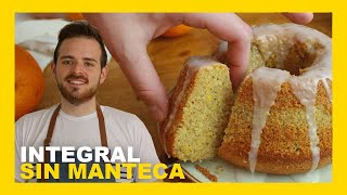 BUDIN INTEGRAL DE NARANJA Sin Manteca Delicioso y Fácil [upl. by Marentic164]