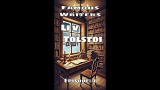 Famous Writers World of Tolstoy His Life Works amp Legacy 📖✨  Episode 2 [upl. by Carmita647]