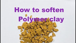 Softening Polymer clay Hard crumbly annoying polymer clay See my way to soften [upl. by Heater865]