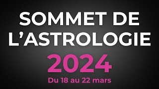 SOMMET DE LASTROLOGIE 2024 [upl. by Ojeibbob]