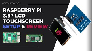 Raspberry Pi 35Inch LCD Touchscreen Complete Setup amp Review Guide  Techeonics [upl. by Orel819]