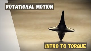 Rotational Motion  Torque [upl. by Dulcinea404]