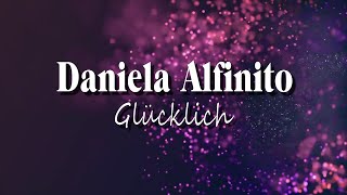 Daniela Alfinito  Glücklich Offizielles TVSpecial [upl. by Estrella558]