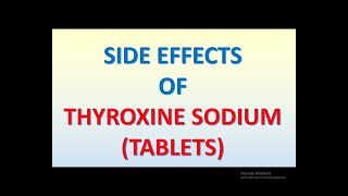 Thyroxine sodium  Side effects  side effects of Thyroxine sodium [upl. by Ecinerev565]