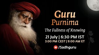 Guru Purnima – The Fullness of Knowing – 21 July  630 PM IST  300 PM CEST  900 AM ET [upl. by Acinhoj]