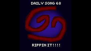 Daily Song 68  Rippin It [upl. by Byron903]