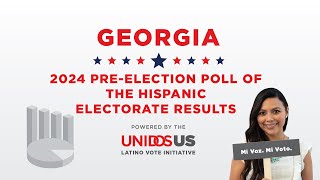 Georgia Poll Briefing  2024 PreElection Poll of the Hispanic Electorate [upl. by Seuqirdor]