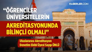 quotÖğrenciler Üniversitelerin Akreditasyonunda Bilinçli Olmalıquot  Saygı Ünlü [upl. by Neelon258]