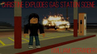 Christine Explodes Gas Station Scene  Roblox Anomic Version [upl. by Pascoe]