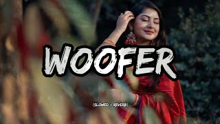 WOOFER  Slowed and Reverb Song  Lofi Song  Dr Zeus  Zora Randhawa Bass BoostedSR MusicMania [upl. by Dalli]