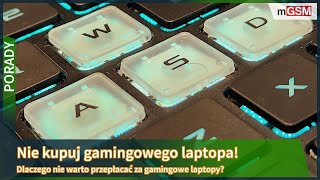 Nie kupuj gamingowego laptopa [upl. by Ainod]