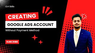 How we can create Google Ads account without Payment Method  Google Ads Course  2024 [upl. by Ahsiya371]