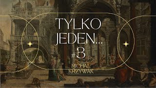 TYLKO JEDEN 3  MICHAŁ KRZYWAK [upl. by Tigges]