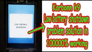 karbonn k9 Low battery shutdown problem solution in 10000 working [upl. by Vatsug]