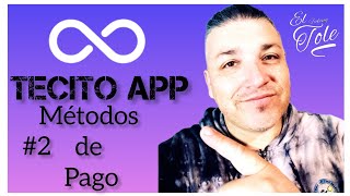 2 Métodos de PAGO en TECITO APP [upl. by Sarat]