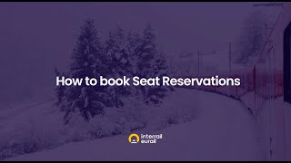 Interrail  Seat Reservations  How to book 23 [upl. by Andrew]