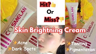 Honest ReviewCOSMELAN Skin Brightning Cream✨ [upl. by Cavanaugh308]