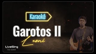 Garotos II  O Outro Lado Karaokê  Leoni  Solte a voz com este Playback incrível [upl. by Naihs]