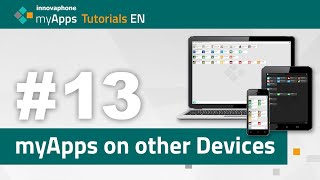 13 myApps Tutorial — myApps on other devices 13rX 14rX  EN [upl. by Beller]