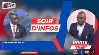 SOIR DINFO  Français  Pr Cherif Diop  Invité  Moustapha GUIRASSY  03 Octobre 2024 [upl. by Enilrek82]