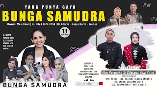 Live BUNGA SAMUDRA  Rabu 13 Nov 2024  Dk Kanari Ds Malahyu  Banjarharjo  Brebes  Edisi Siang [upl. by Ainosal]