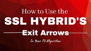 How To Use the SSL Hybrids Exit Arrows for Your NNFX Algorithm Video 2 [upl. by Vowel]