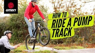 How To Ride A Pump Track  Blake Teaches GCNs Si Richardson MTB Skills [upl. by Arel303]