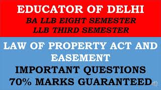 LAW OF PROPERTY ACT AND EASEMENT II BA LLB 8TH SEMESTER LLB 3RD SEMESTER II IMPORTANT QUESTIONS II [upl. by Fiann530]