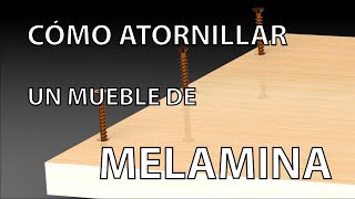 Como atornillar un mueble de melamina correctamente  Ejemplo [upl. by Tammany]