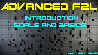 Advanced F2l Introduction [upl. by Olaznog620]