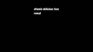 vitamin delicious face reveal viral [upl. by Aldora586]