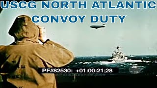 USCG NORTH ATLANTIC CONVOY DUTY 82530 [upl. by Swartz397]