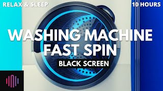 Washing machine sound  10 hour fast spin washing machine cycle  White noise asmr black screen [upl. by Benildis]