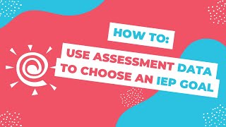 Classworks Minute  Using Assessment Data to Choose an IEP Goal [upl. by Addam199]