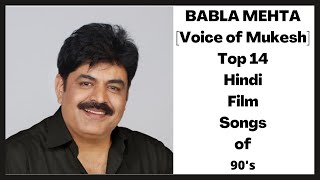 Babla Mehta Top 14 Hindi Film Songs of 90s [upl. by Marriott]