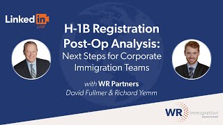 H1B Registration PostOp Analysis  Next Steps for Immigration Teams  LinkedIn Live 03222024 [upl. by Einnej]