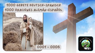 1000 Gebete 16 Lerne einfach Spanisch Zweisprachiger Text auf Deutsch  Spanisch Audio Spanisch [upl. by Levan163]