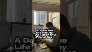 A day in my life on a “day off” in NYC investment banking [upl. by Eyak]