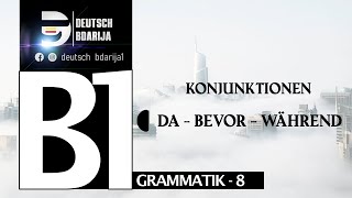 B1 GRAMMATIK  DA  BEVOR  WÄHREND  LEKTION 8 [upl. by Louisette]