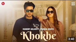 Khokhe Official Video Mankirt Aulakh  Pranjal Dahiya  Simar Kaur  Punjabi Song [upl. by Rosabel]