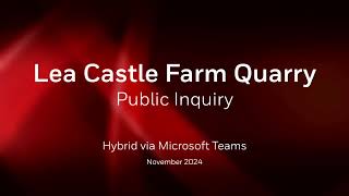 Lea Castle Farm Quarry Appeal  15th November 2 [upl. by Nomor]