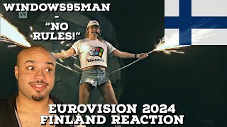 🇫🇮 EUROVISION 2024 FINLAND REACTION  Windows95man “No Rules” 🇫🇮 [upl. by Shuman839]