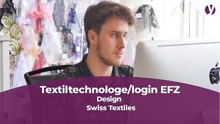 Lehrstelle als Textiltechnologelogin EFZ Fachrichtung Design  Swiss Textiles [upl. by Nyar94]