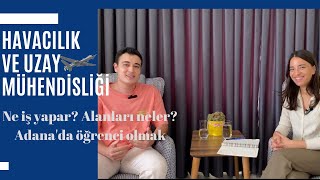 MESLEKLERİ VE BÖLÜMLERİ TANIYALIM 3  Havacılık Ve Uzay Mühendisliği Bölümü  Adanada Öğrenci Olmak [upl. by Yesrej722]