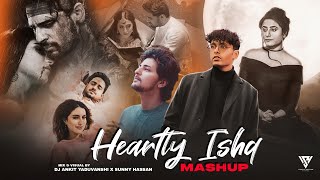 Heartly Ishq Mashup 2024  Faheem Abdullah  Darshan Raval  Mitraz  Jubin Nautiyal  Sunny Hassan [upl. by Cilurzo285]