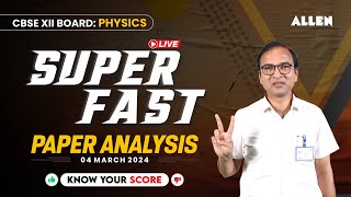 CBSE Class 12th Board  Physics 📚 Super Fast Paper Analysis by ALLEN Experts [upl. by Itsyrc]