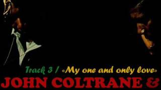 John Coltrane and Johnny Hartman  My one and only love [upl. by Corney]