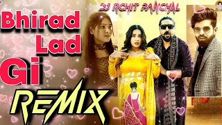 Bhirad Lad Gi Remix Masoom Sharma Official VIDEO Hard Bass Dj Rohit Panchal [upl. by Artemis963]