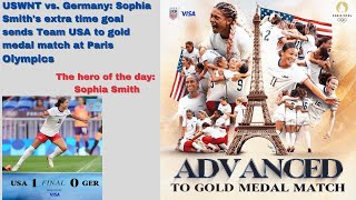 USWNT vs Germany Sophia Smiths extra time goal sends Team USA to gold medal match at Paris Olympic [upl. by Asamot]