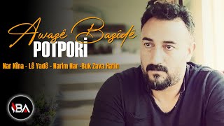 AWAZÊ BAZÎDÊ  POTPORÎ 2019 Official Music [upl. by Uriiah]